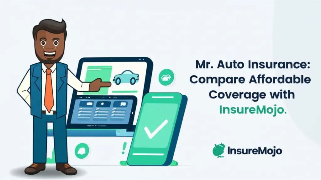 Mr. Auto Insurance: Compare Affordable Coverage with InsureMojo